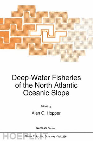 hopper alan g. (curatore) - deep-water fisheries of the north atlantic oceanic slope