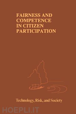 renn ortwin (curatore); webler thomas (curatore); wiedemann peter (curatore) - fairness and competence in citizen participation