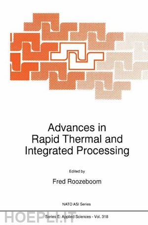 roozeboom f. (curatore) - advances in rapid thermal and integrated processing