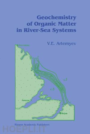 artemyev v.e. - geochemistry of organic matter in river-sea systems