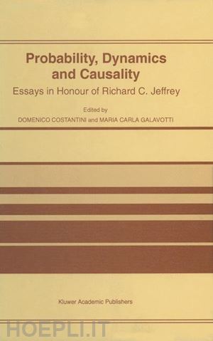 costantini d. (curatore); galavotti maria carla (curatore) - probability, dynamics and causality