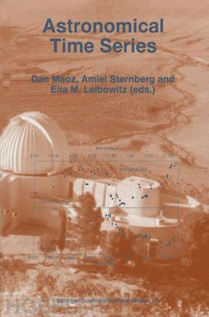 maoz dan (curatore); sternberg amiel (curatore); leibowitz elia m. (curatore) - astronomical time series