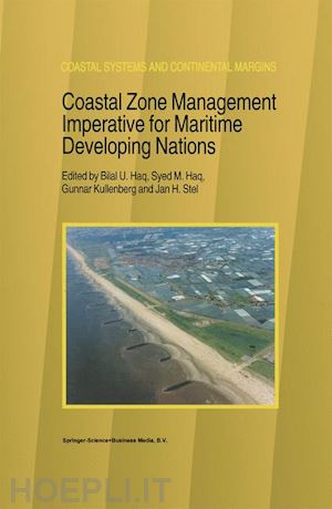 haq b.u. (curatore); kullenberg gunnar (curatore); stel jan h. (curatore) - coastal zone management imperative for maritime developing nations