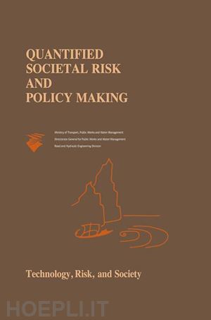 jorissen richard e. (curatore); stallen p.j. (curatore) - quantified societal risk and policy making