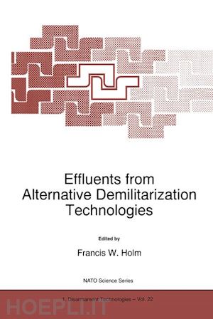 holm f.w. (curatore) - effluents from alternative demilitarization technologies