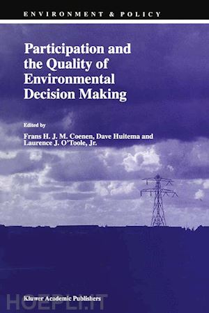 coenen f. (curatore); huitema d. (curatore); o'toole jr. laurence j. (curatore) - participation and the quality of environmental decision making