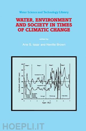 issar arie s. (curatore); brown n. (curatore) - water, environment and society in times of climatic change