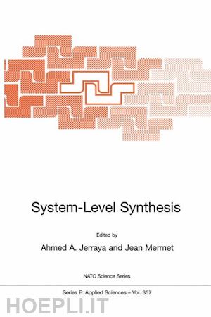 jerraya ahmed amine (curatore); mermet jean (curatore) - system-level synthesis