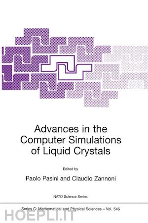 pasini paolo (curatore); zannoni claudio (curatore) - advances in the computer simulatons of liquid crystals