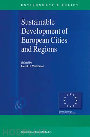 vonkeman gerrit h. (curatore) - sustainable development of european cities and regions