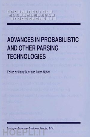 bunt h. (curatore); nijholt anton (curatore) - advances in probabilistic and other parsing technologies