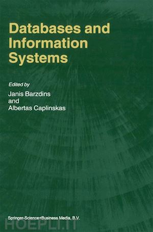 barzdins janis (curatore); caplinskas albertas (curatore) - databases and information systems