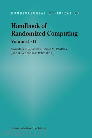 rajasekaran sanguthevar (curatore); pardalos panos m. (curatore); reif j.h. (curatore); rolim josé (curatore) - handbook of randomized computing