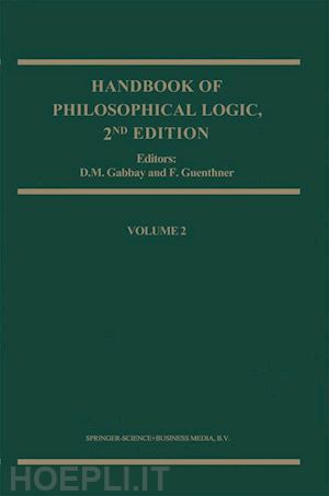 gabbay dov m. (curatore); guenthner franz (curatore) - handbook of philosophical logic