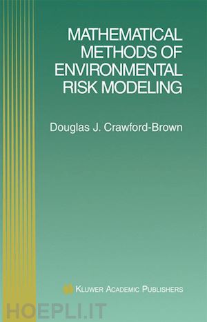 crawford-brown douglas j. - mathematical methods of environmental risk modeling