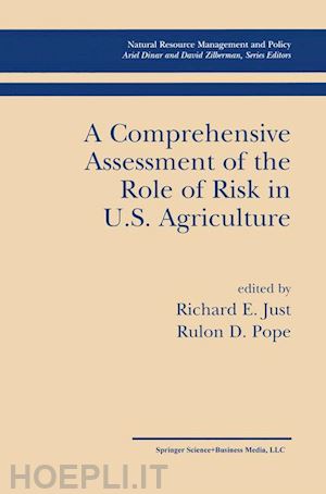 just richard e. (curatore); pope rulon d. (curatore) - a comprehensive assessment of the role of risk in u.s. agriculture