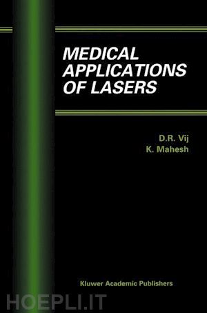 vij d.r. (curatore); mahesh k. (curatore) - medical applications of lasers