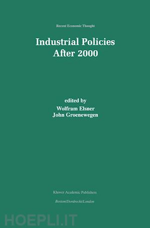 elsner wolfram; groenewegen john - industrial policies after 2000