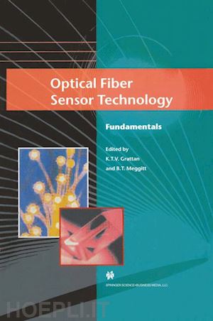 grattan l.s. (curatore); meggitt b.t. (curatore) - optical fiber sensor technology