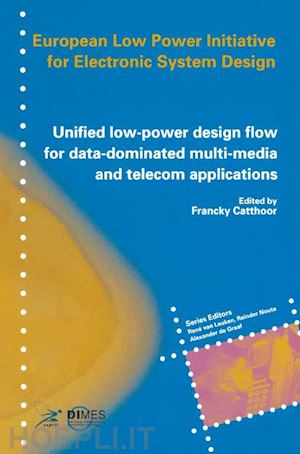 catthoor francky (curatore) - unified low-power design flow for data-dominated multi-media and telecom applications