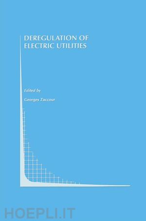 zaccour georges (curatore) - deregulation of electric utilities