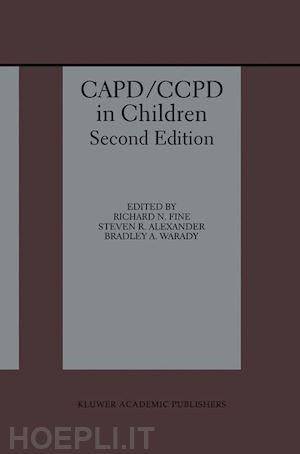 fine richard n. (curatore); alexander steven r. (curatore); warady bradley a. (curatore) - capd/ccpd in children