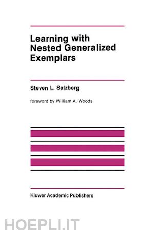 salzberg steven l. - learning with nested generalized exemplars