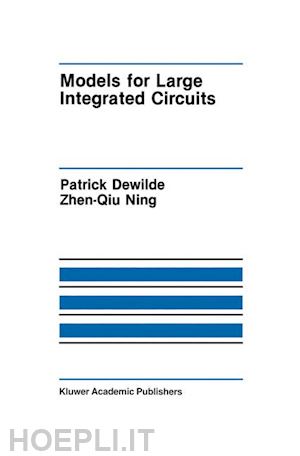 dewilde patrick; zhen-qiu ning - models for large integrated circuits