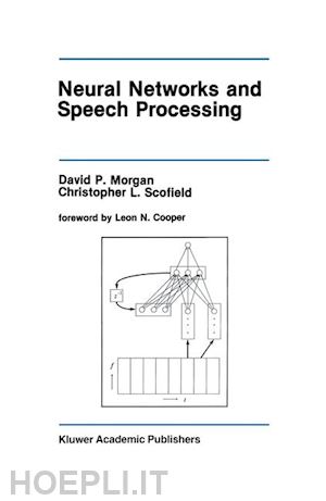 morgan david p.; scofield christopher l. - neural networks and speech processing