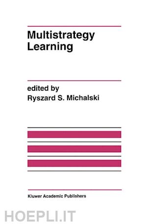 michalski ryszard s. (curatore) - multistrategy learning