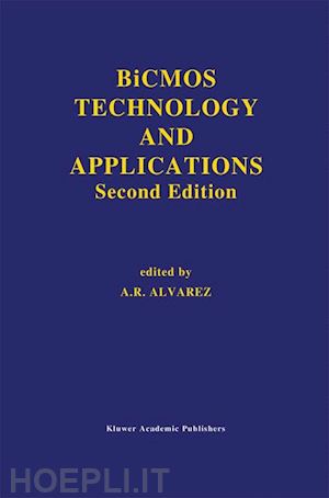 alvarez antonio r. (curatore) - bicmos technology and applications