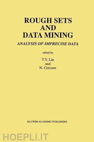 lin t.y. (curatore); cercone n. (curatore) - rough sets and data mining