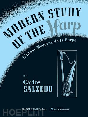 salzedo carlos - modern study of the harp. per le scuole superiori