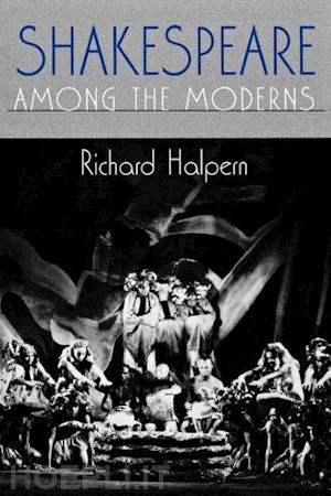 halpern richard l. - shakespeare among the moderns