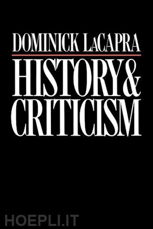 lacapra dominick - history and criticism