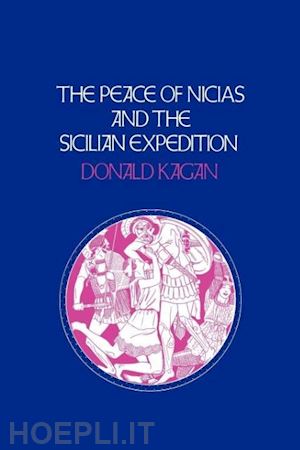 kagan donald - the peace of nicias and the sicilian expedition