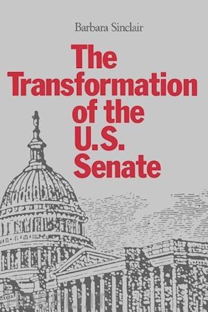 sinclair - the transformation of the us senate