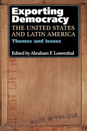 lowenthal - exporting democracy – themes and issues
