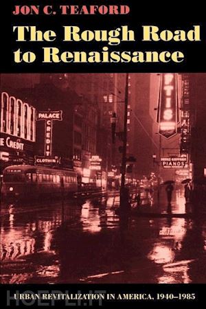 teaford - the rough road to renaissance