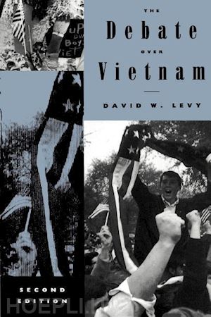 levy - the debate over vietnam 2e