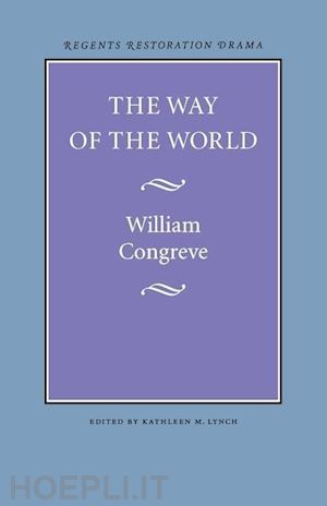 congreve william; lynch kathleen m. - the way of the world