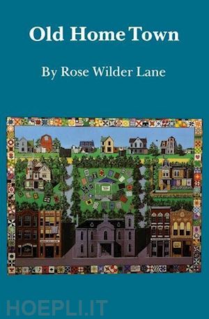 lane rose wilder - old home town