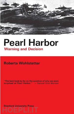 wohlstetter roberta - pearl harbor – warning and decision