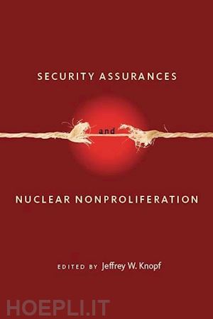 knopf jeffrey w. - security assurances and nuclear nonproliferation