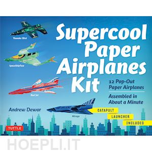 dewar andrew - supercool paper airplane