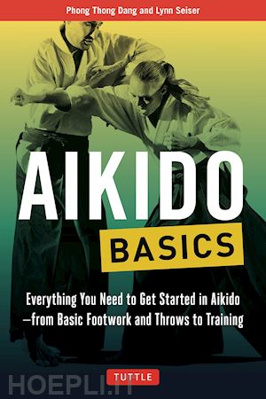 thong dang phong; seiser lynn - aikido basics