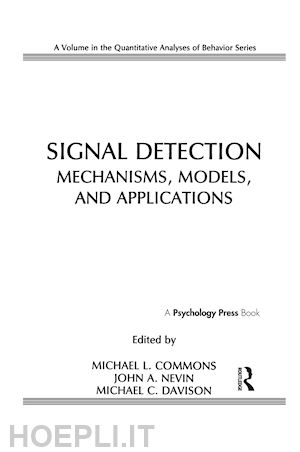 commons michael l. (curatore); nevin john a. (curatore); davison michael c. (curatore); davidson michael (curatore) - signal detection