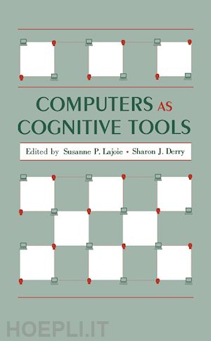 lajoie susanne p. (curatore); derry sharon j. (curatore) - computers as cognitive tools