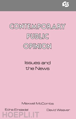 mccombs maxwell; einsiedel edna; weaver david h. - contemporary public opinion