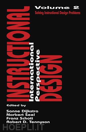 dijkstra sanne (curatore); schott franz (curatore); seel norbert (curatore); tennyson robert d. (curatore); seel norbert m. (curatore) - instructional design: international perspectives